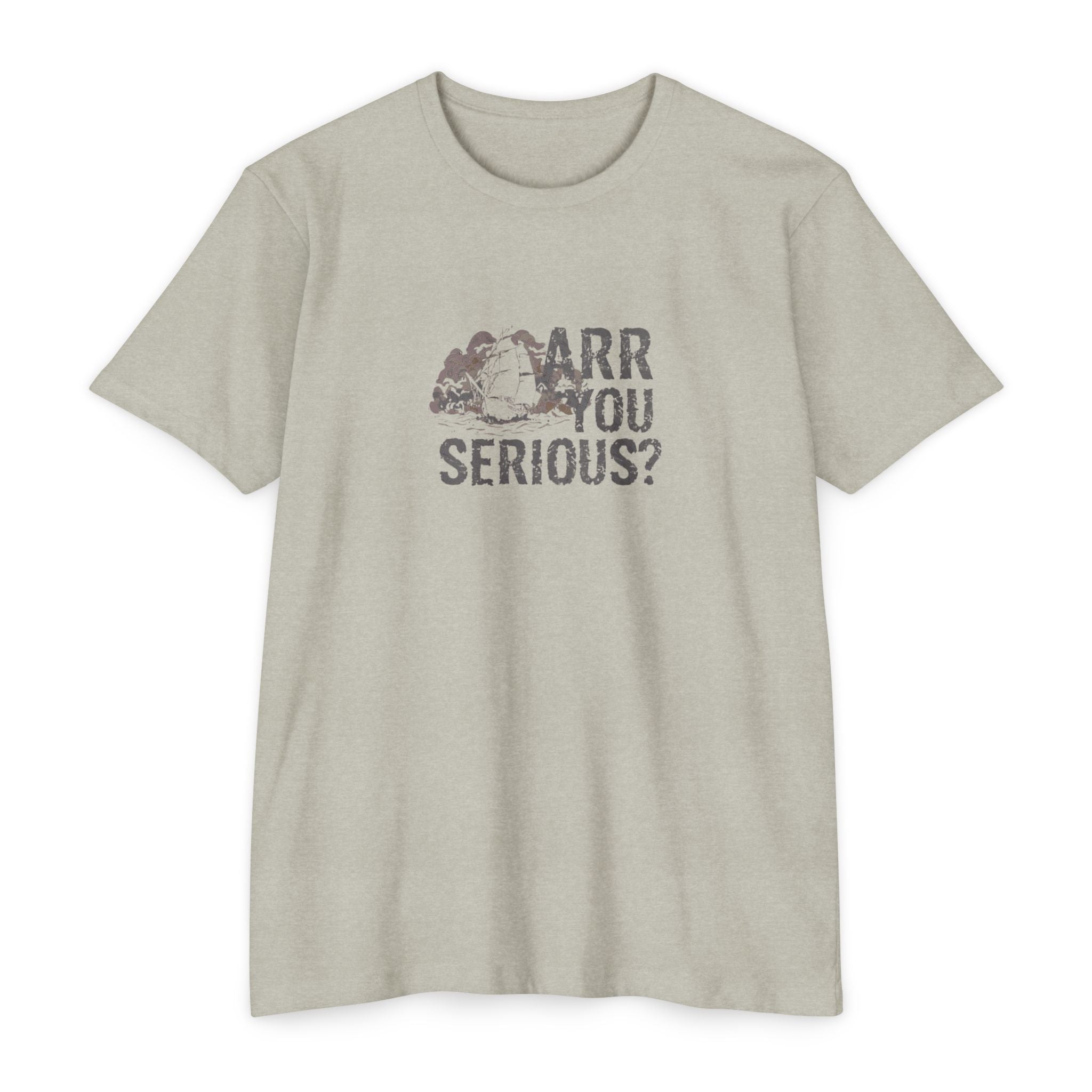 ARR You Serious? | Unisex Jersey T-Shirt