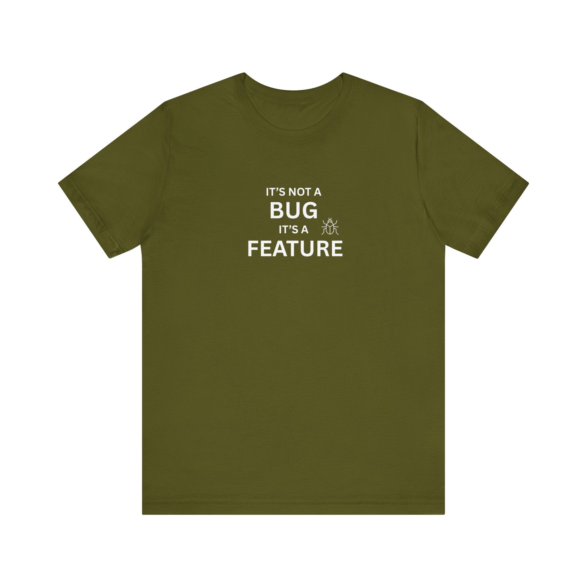 It's Not a Bug, It's A Feature | Unisex Jersey T-Shirt