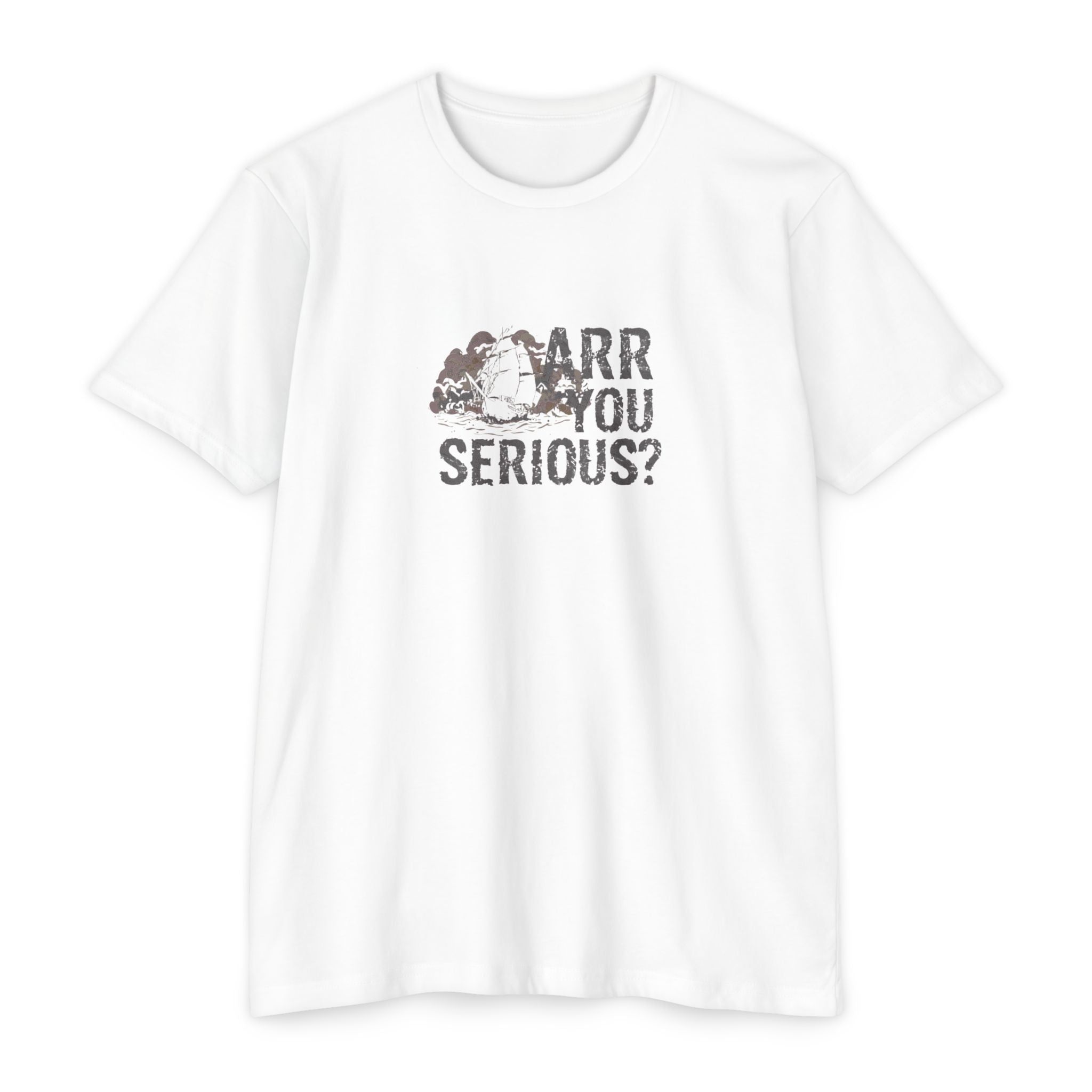 ARR You Serious? | Unisex Jersey T-Shirt