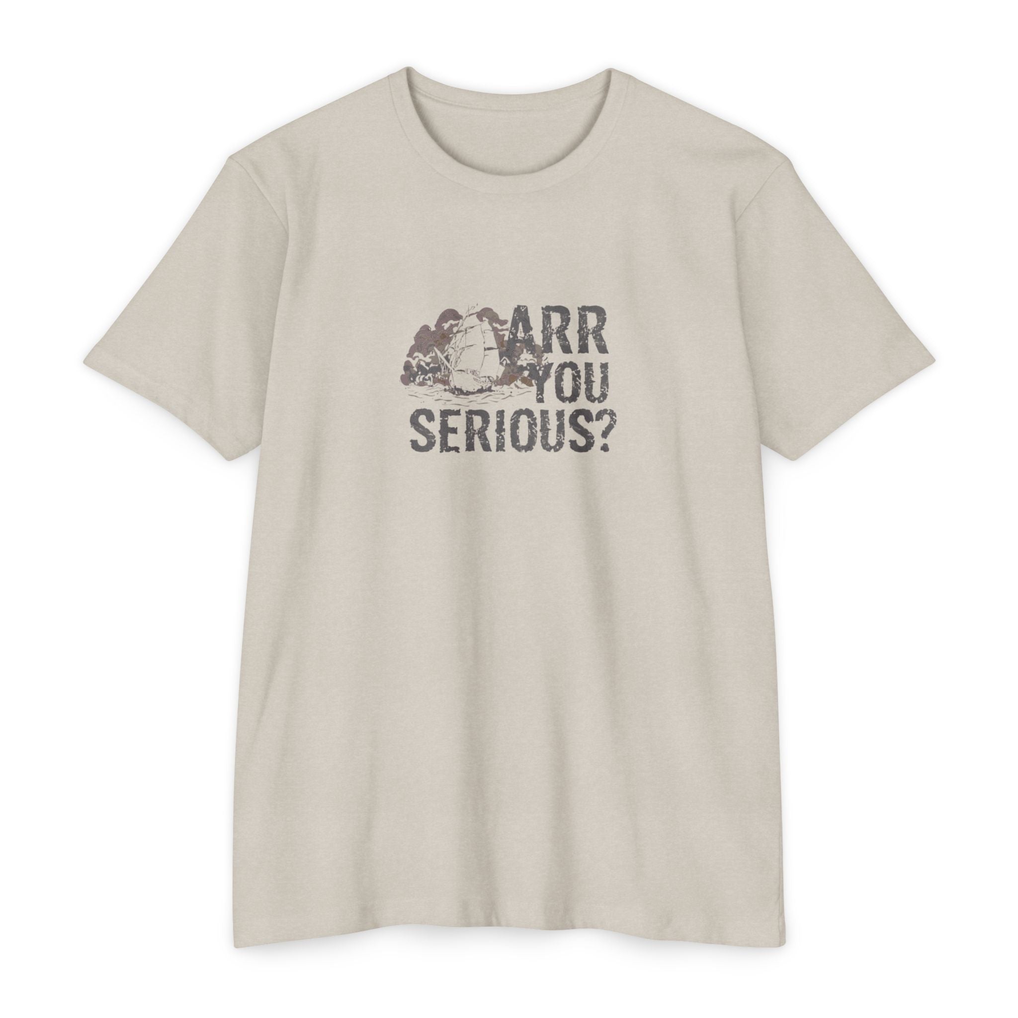 ARR You Serious? | Unisex Jersey T-Shirt