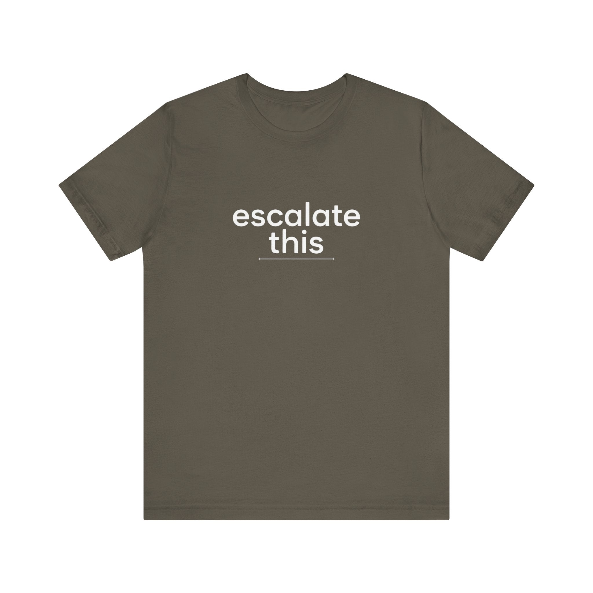 Escalate This | Unisex Jersey T-Shirt